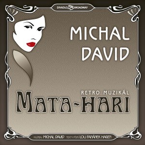 muzikál Mata Hari Divadlo Broadway