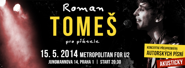 Roman Tomeš poprvé představí své písně na koncertech “Pro přátele”